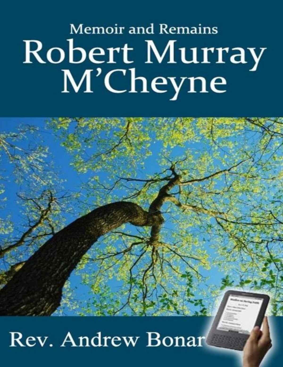 Memoir And Remains Of The Rev Robert Murray Mcheyne Andrew Bonar