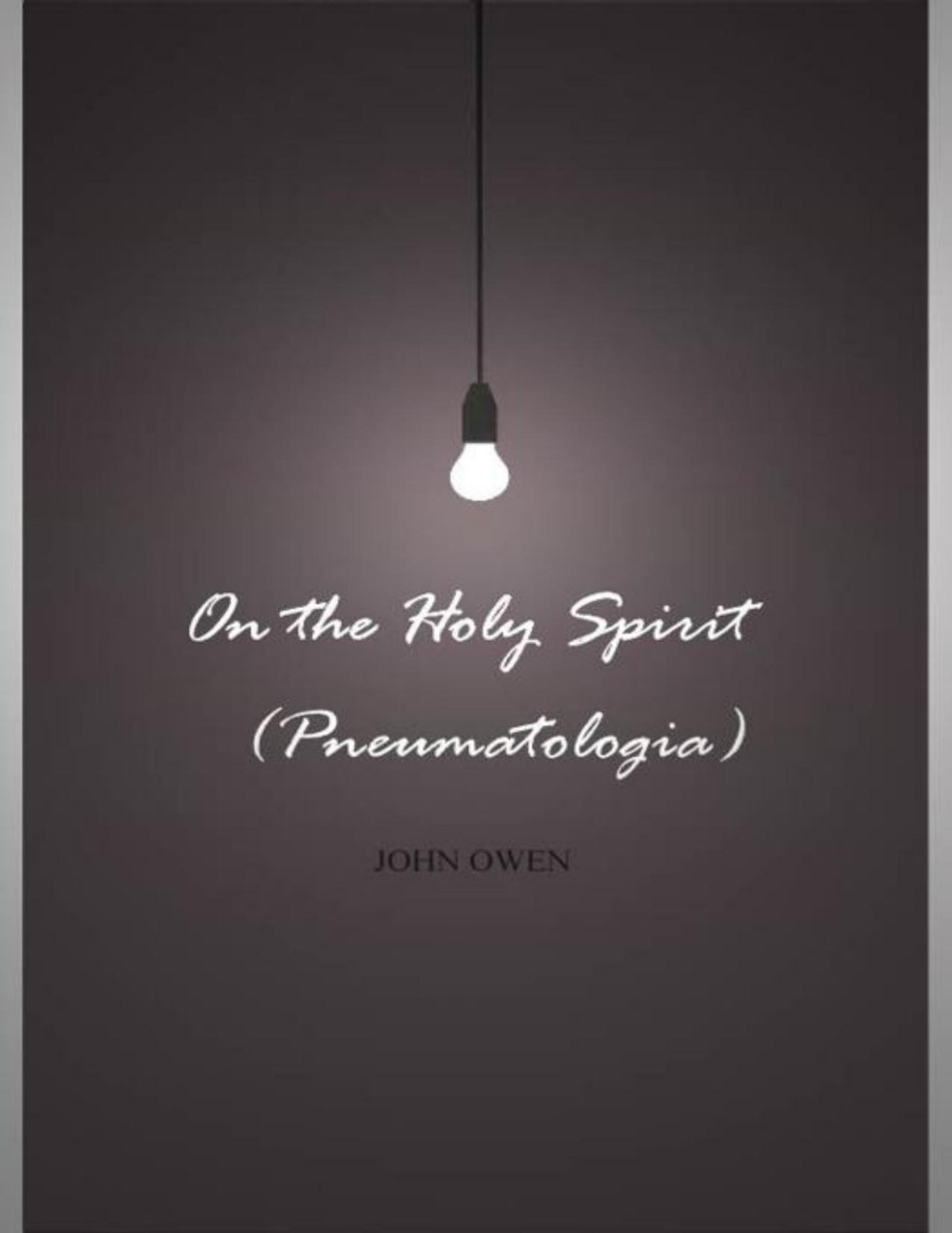 Owen Pneumatologia Part 2 John Owen