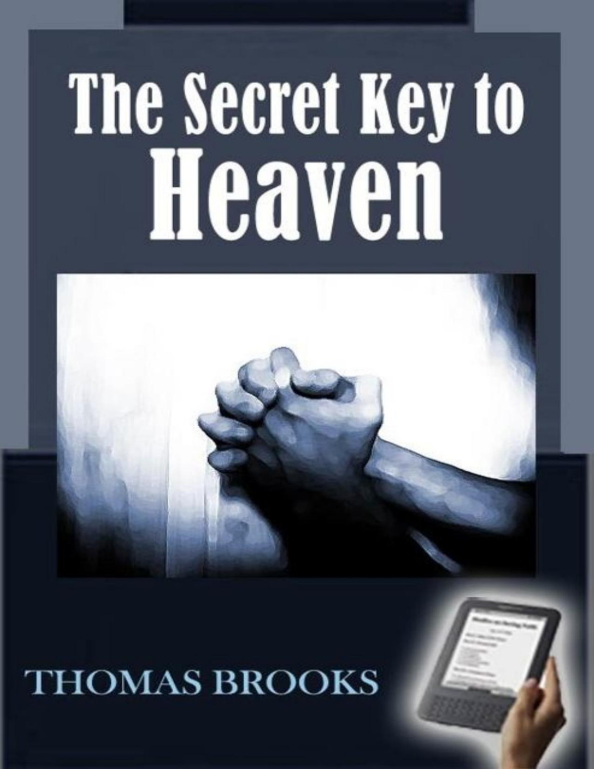 The Privy Key Of Heaven Thomas Brooks