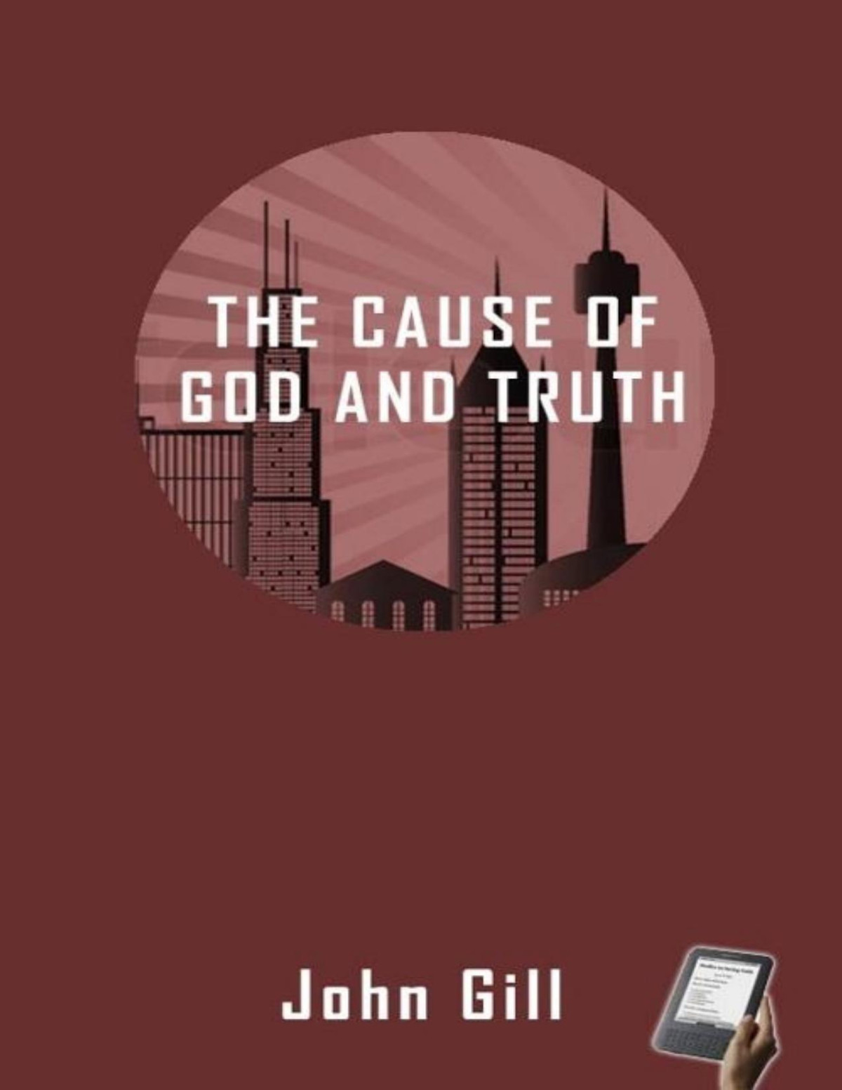 The Cause Of God And Truth John Gill