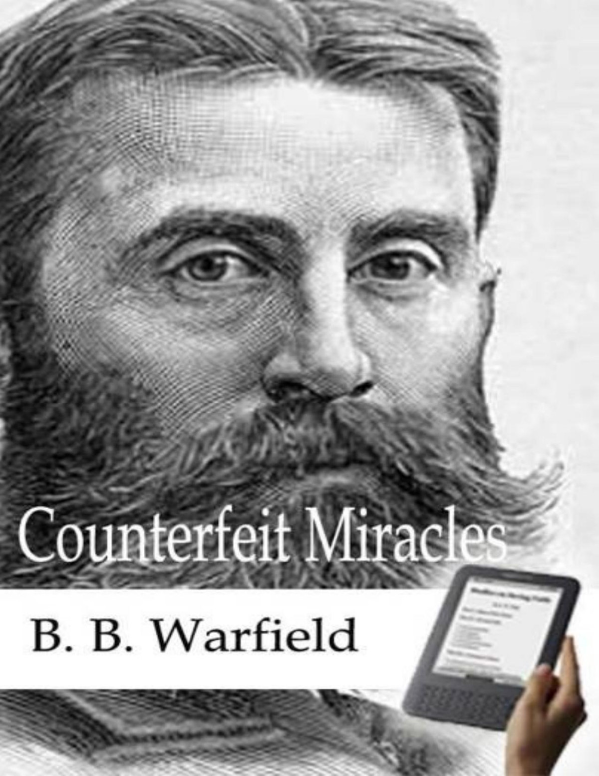 Counterfeit Miracles Classic Reprint Benjamin B Warfield