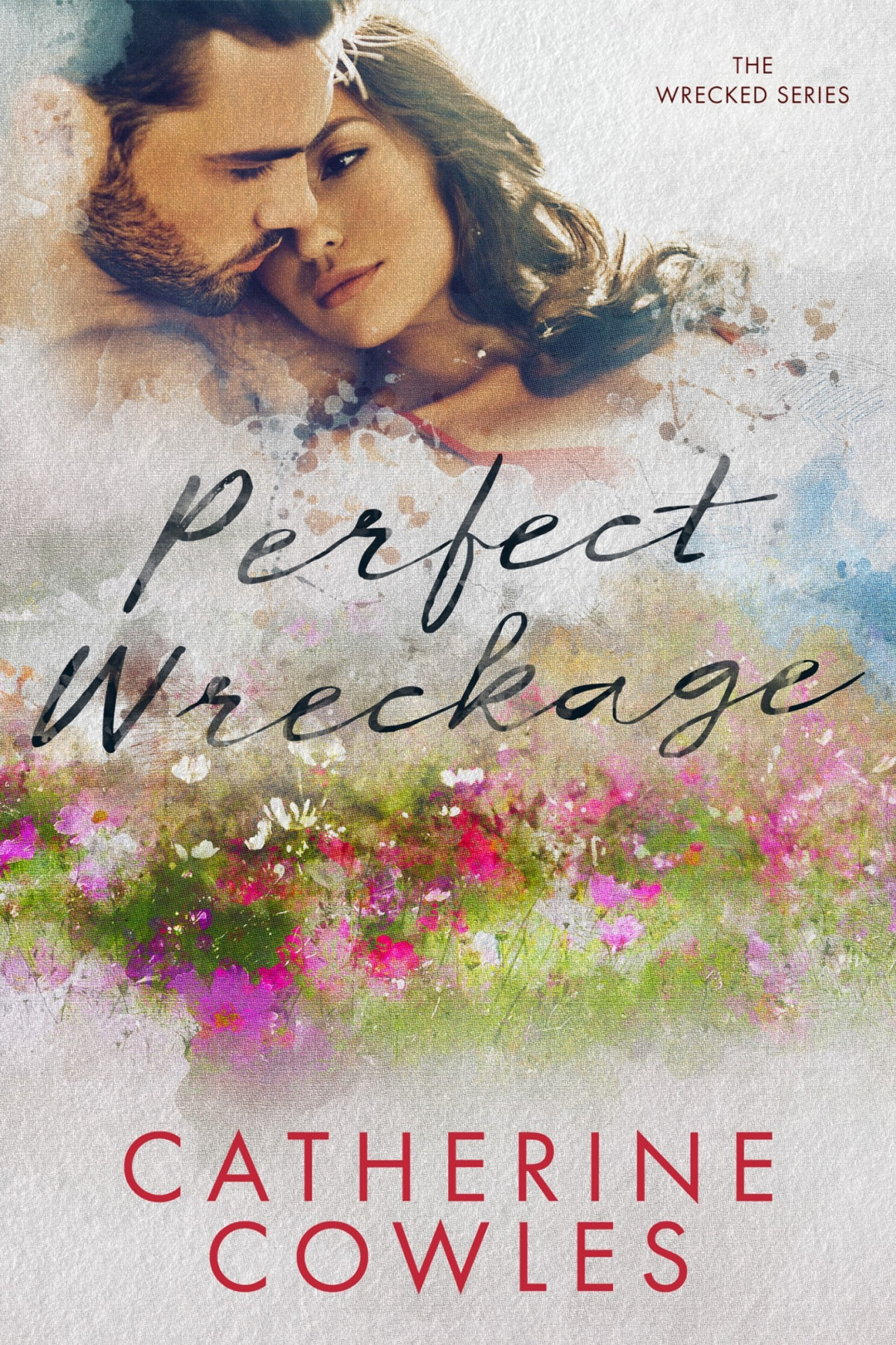 Perfect Wreckage Catherine Cowles