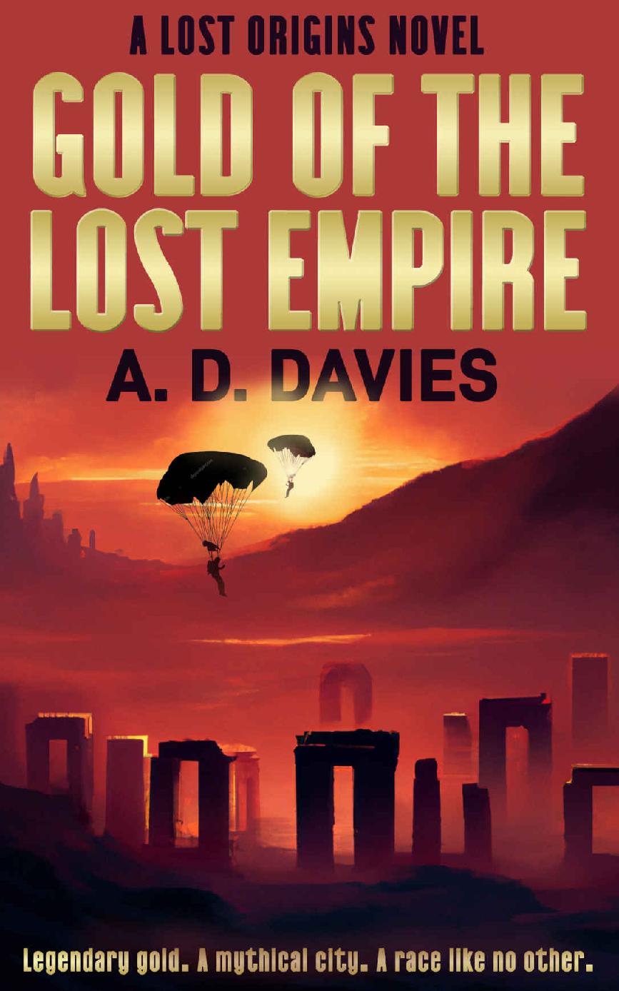 Gold Of The Lost Empire A Lost Origins Novel A D Davies