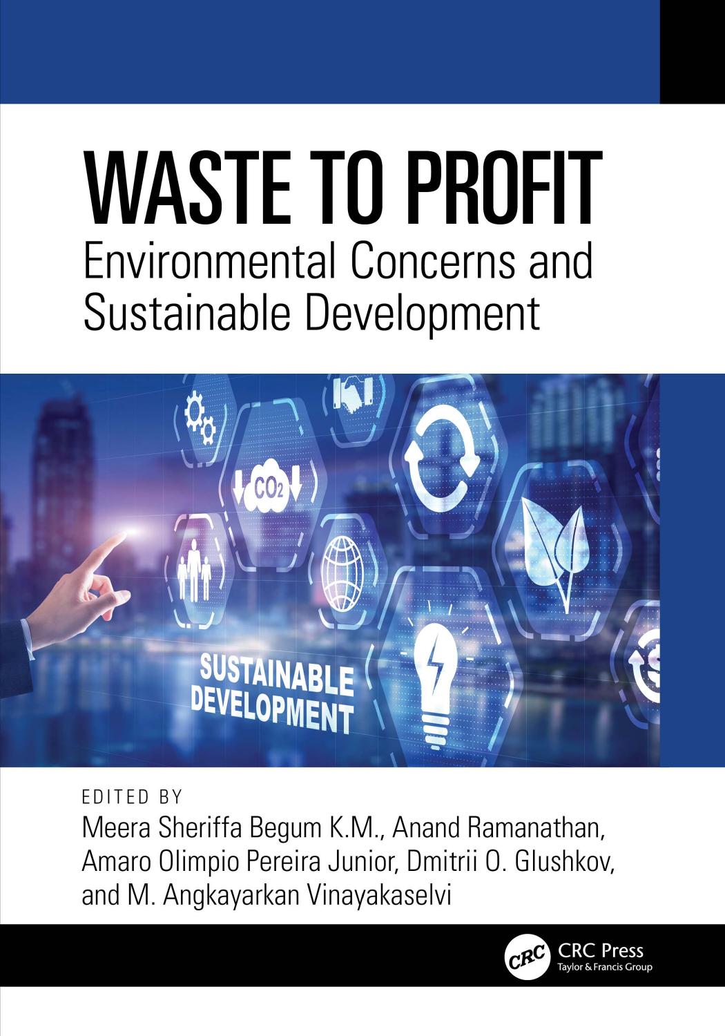 Waste To Profit Environmental Concerns And Sustainable Development Meera Sheriffa Begum Km
