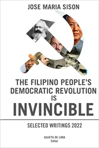 The Filipino Peoples Democratic Revolution Is Invincible Jose Maria Sison