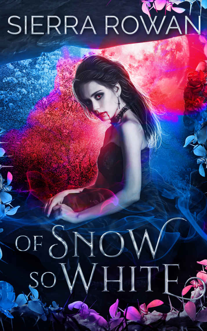 Of Snow So White A Reverse Harem Fantasy Romance Forever After Vampire Snow White Book 1 Sierra Rowan