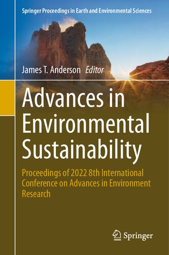 Advances In Environmental Sustainability Proceedings Of 2022 8th International Conference On Advances In Environment Research James T Anderson