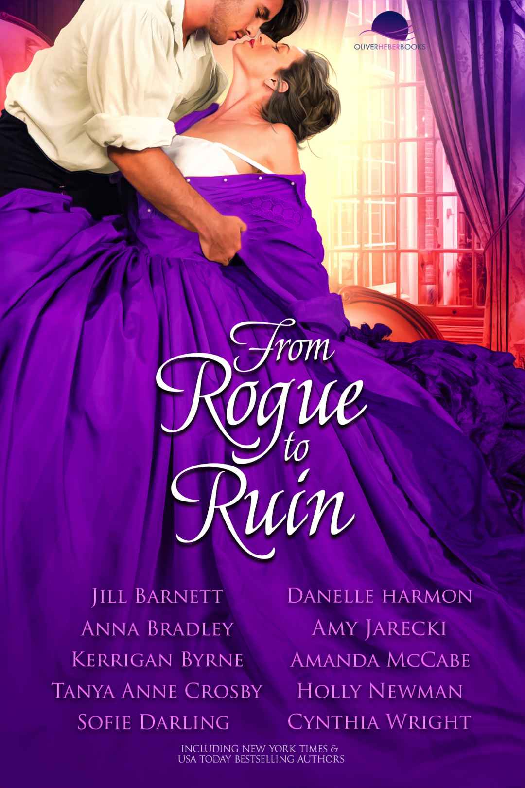 From Rogue To Ruin Jill Barnett Anna Bradley Kerrigan Byrne Tanya Anne Crosby Sofie Darling Amy Jarecki Danelle Harmon Amanda Mccabe Holly Newman Cynthia Wright
