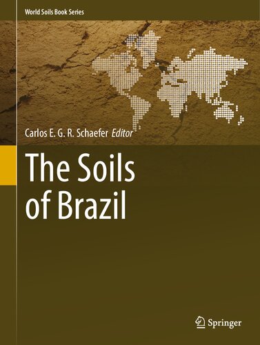 The Soils Of Brazil Carlos E G R Schaefer Ed