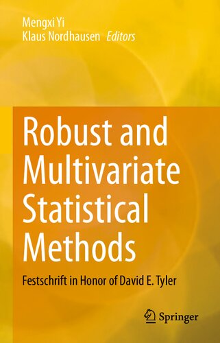 Robust And Multivariate Statistical Methods Festschrift In Honor Of David E Tyler Mengxi Yi