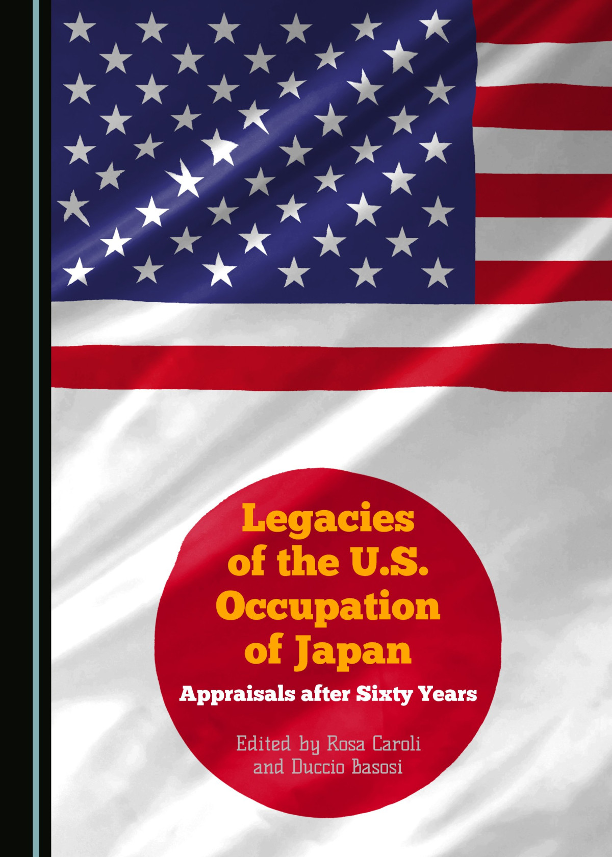 Legacies Of The Us Occupation Of Japan Appraisals After Sixty Years 1st Edition Rosa Caroli