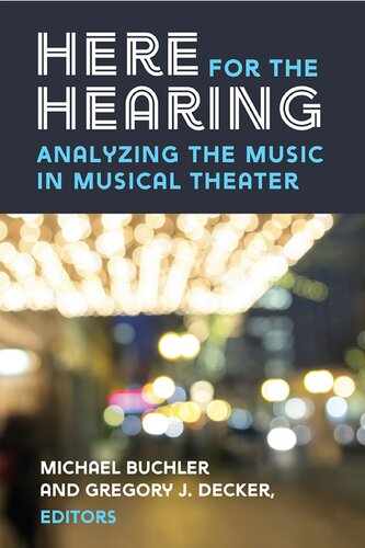 Here For The Hearing Analyzing The Music In Musical Theater Michael Buchler