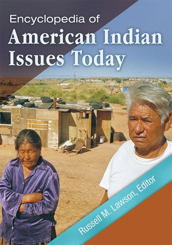 Encyclopedia Of American Indian Issues Today 2 Volumes Russell M Lawson Editor
