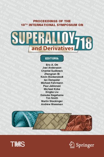 Proceedings Of The 10th International Symposium On Superalloy 718 And Derivatives Eric A Ott
