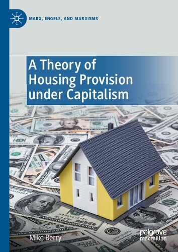 A Theory Of Housing Provision Under Capitalism Mike Berry