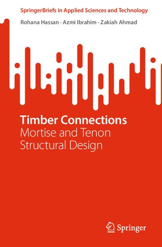 Timber Connections Mortise And Tenon Structural Design Rohana Hassan