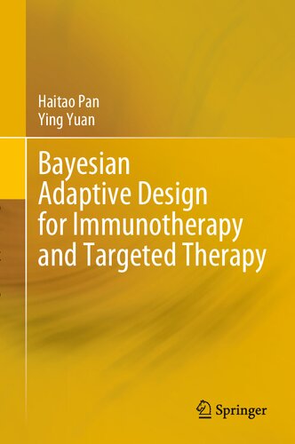 Bayesian Adaptive Design For Immunotherapy And Targeted Therapy Haitao Pan