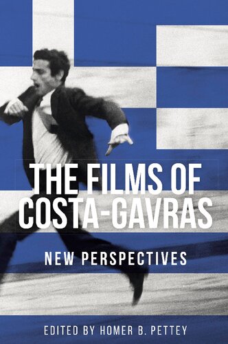 The Films Of Costagavras New Perspectives Homer B Pettey Editor