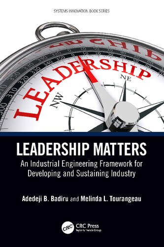 Leadership Matters An Industrial Engineering Framework For Developing And Sustaining Industry Melinda L Tourangeau