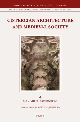 Cistercian Architecture And Medieval Society Maximilian Sternberg