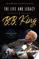 Life And Legacy Of B B King A Mississippi Blues Icon Diane Williams