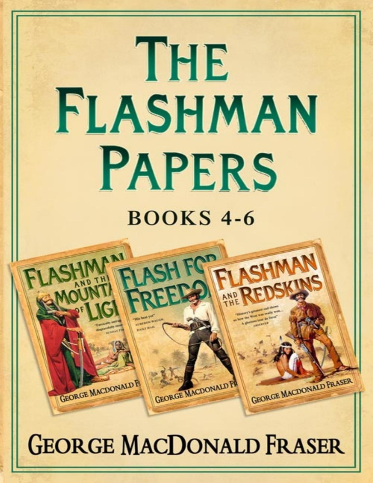 Flashman And The Mountain Of Light Flash For Freedom Flashman And The Redskins George Macdonald Fraser