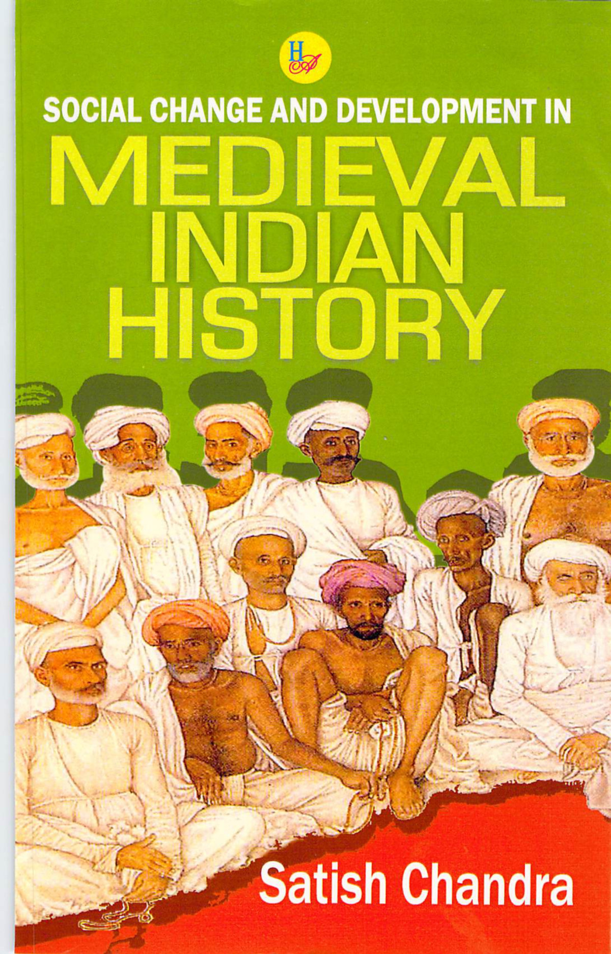 Social Change And Development In Medieval Indian History 1st Edition Satish Chandra