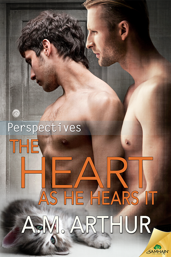 The Heart As He Hears It Perspectives Book 3 A M Arthur