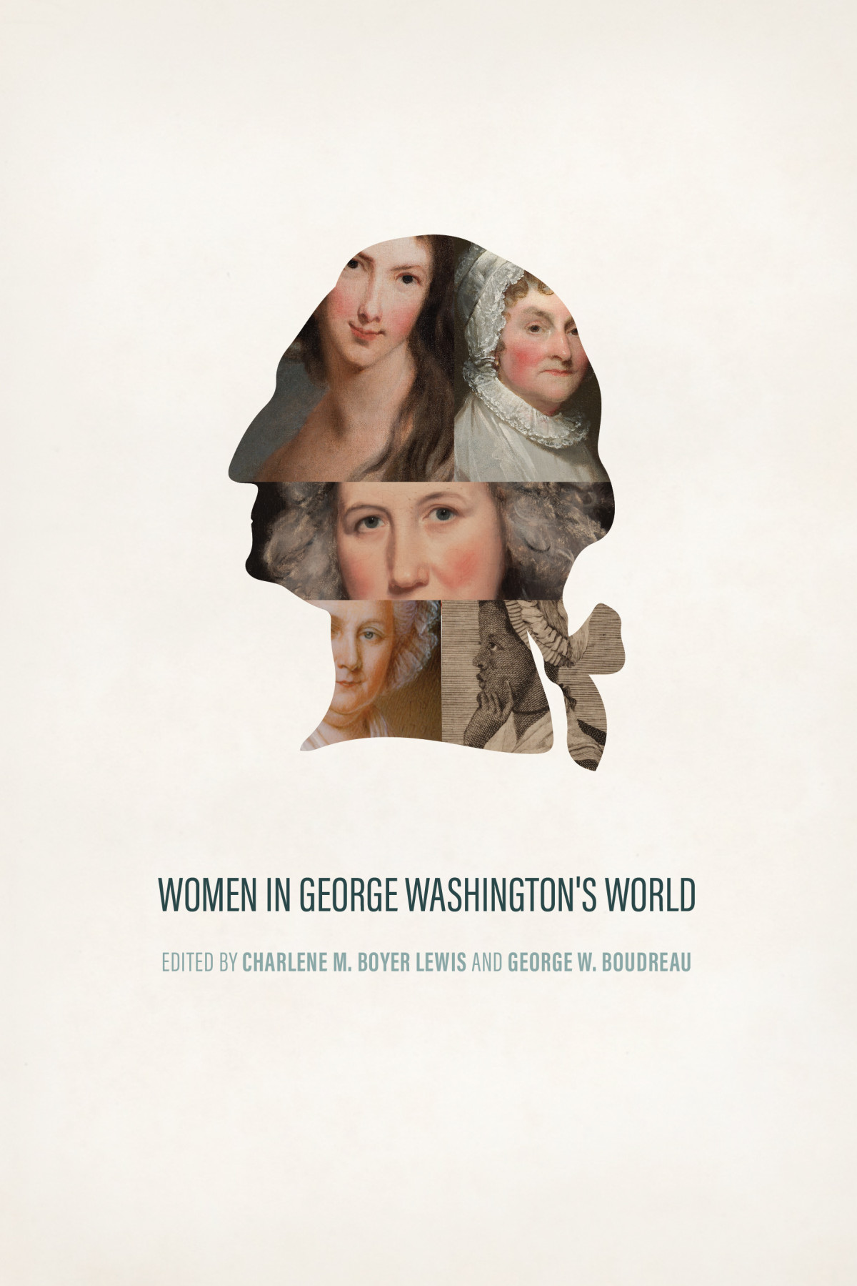 Women In George Washingtons World Charlene M Boyer Lewis George W Boudreau