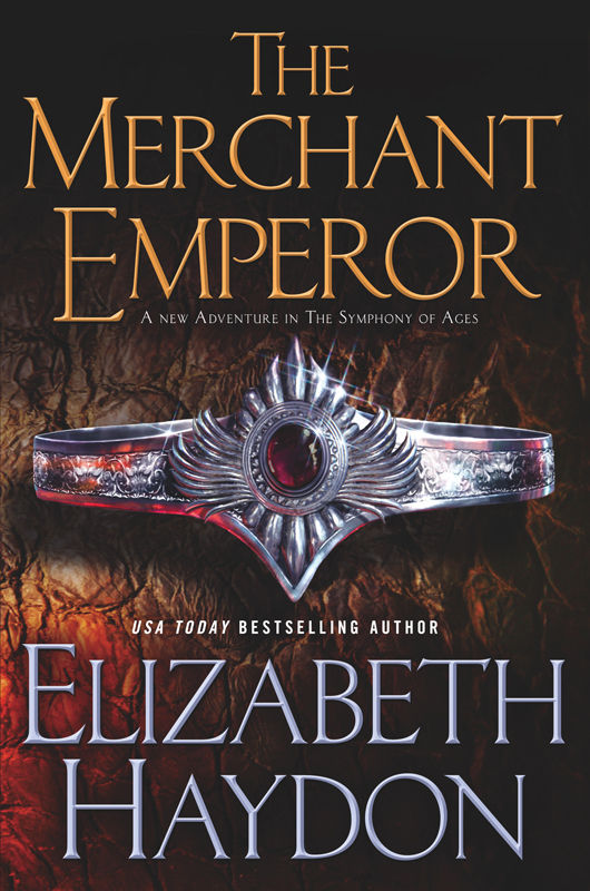 The Merchant Emperor The Symphony Of Ages Elizabeth Haydon
