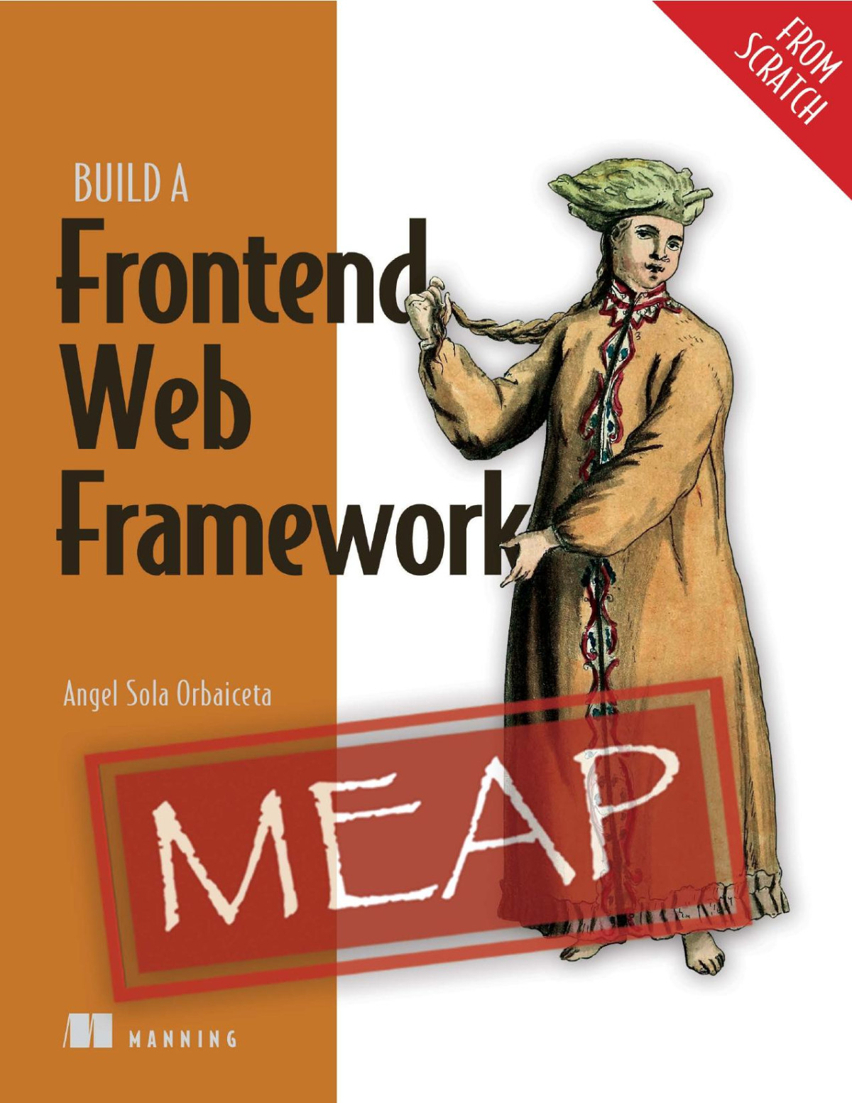 Build A Frontend Web Framework From Scratch Meap V02 Ngel Sola Orbaiceta