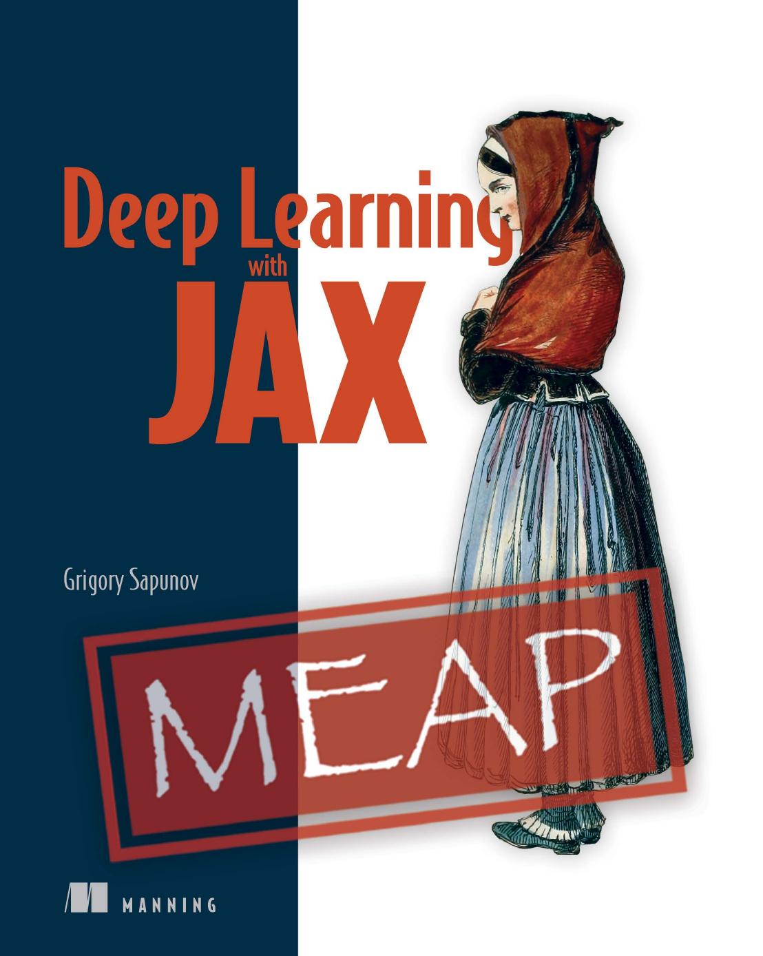 Deep Learning With Jax Meap V06 Chapters 1 To 7 Of 16 Grigory Sapunov