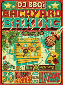 Dj Bbqs Backyard Baking 50 Awesome Recipes For Baking Over Live Fire Christian Stevenson Dj Bbq