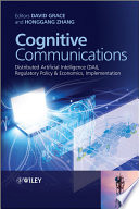 Cognitive Communications Distributed Artificial Intelligence Dai Regulatory Policy Economics Implementation David Grace