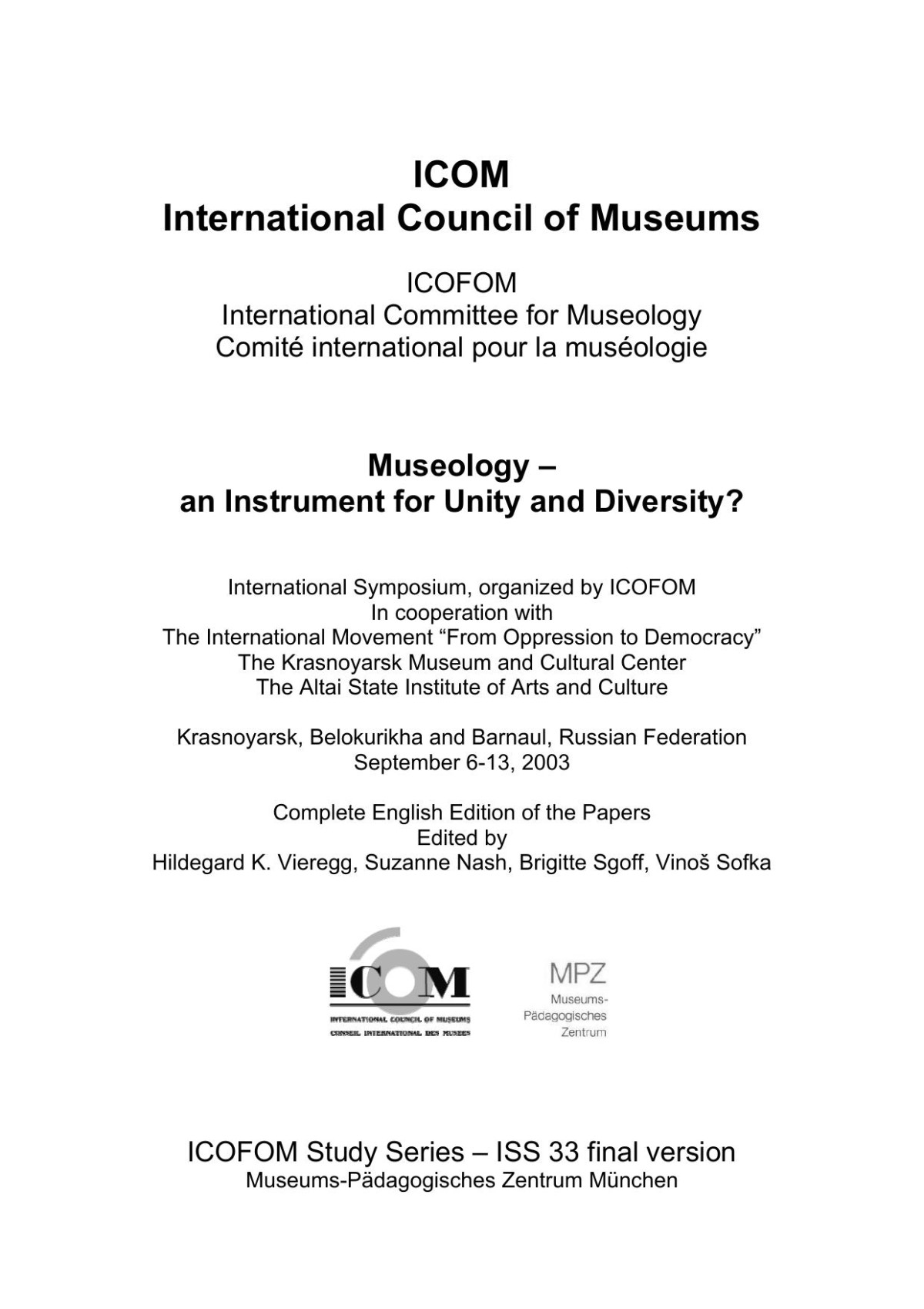 Museologyan Instrument For Unity And Diversityicofom Studies Series 33 Hildegard K Vieregg