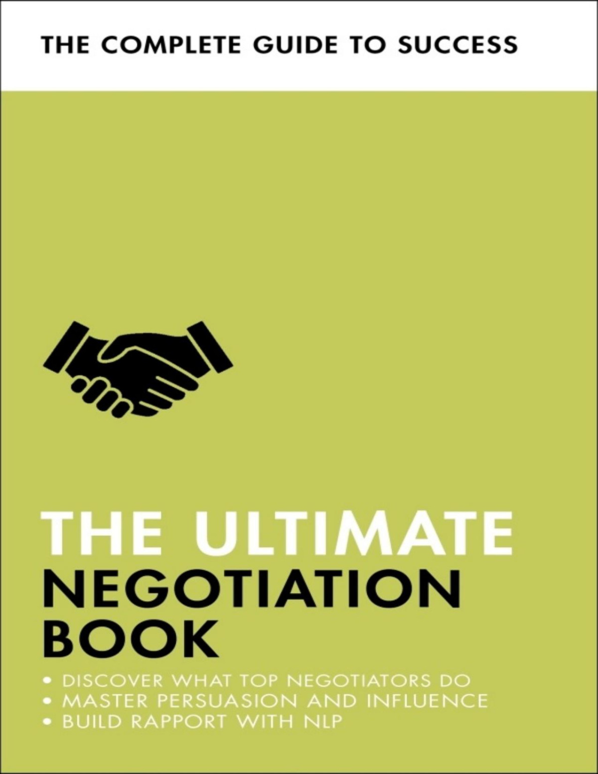 The Ultimate Negotiation Book Discover What Top Negotiators Do Master Persuasion And Influence Build Rapport With Nlp Complete Guide To Success Peter Fleming Mo Shapiro Di Mclanachan