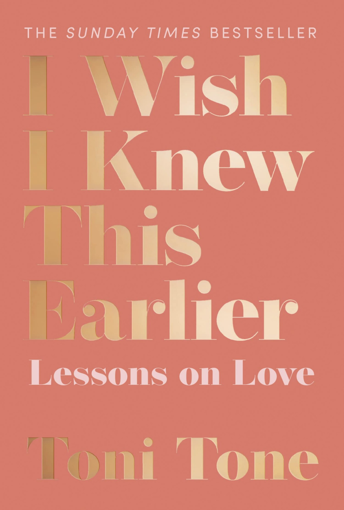 I Wish I Knew This Earlier Lessons On Love Toni Tone
