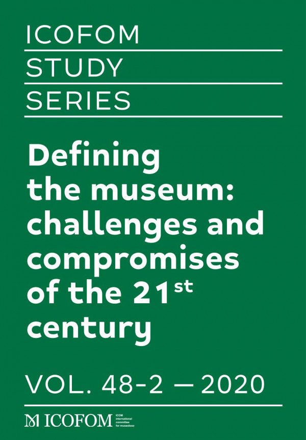 Defining The Museum Challenges And Compromises Of The 21st Centuryicofom Studies Series 482 Bruno Brulon Soares