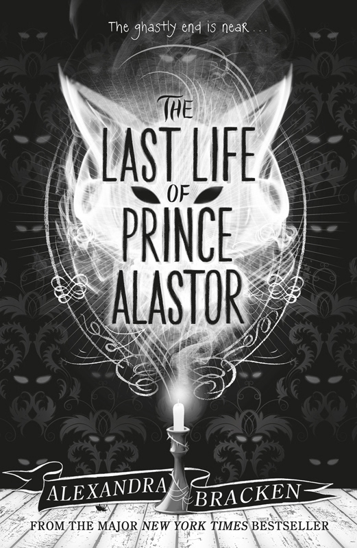 The Last Life Of Prince Alastor Alexandra Bracken