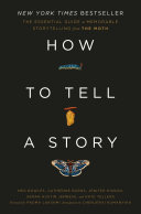 How To Tell A Story The Essential Guide To Memorable Storytelling From The Moth The Moth
