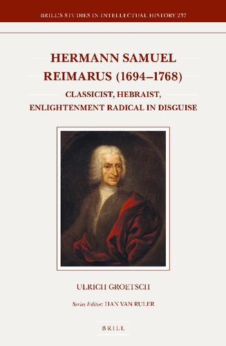 Hermann Samuel Reimarus 16941768 Classicist Hebraist Enlightenment Radical In Disguise Ulrich Groetsch