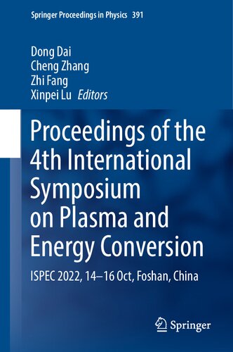 Proceedings Of The 4th International Symposium On Plasma And Energy Conversion Ispec 2022 1416 Oct Foshan China Dong Dai