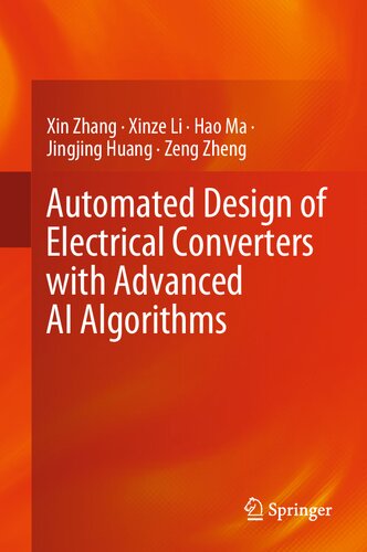 Automated Design Of Electrical Converters With Advanced Ai Algorithms Xin Zhang