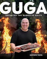 Guga Breaking The Barbecue Rules Gustavo Tosta