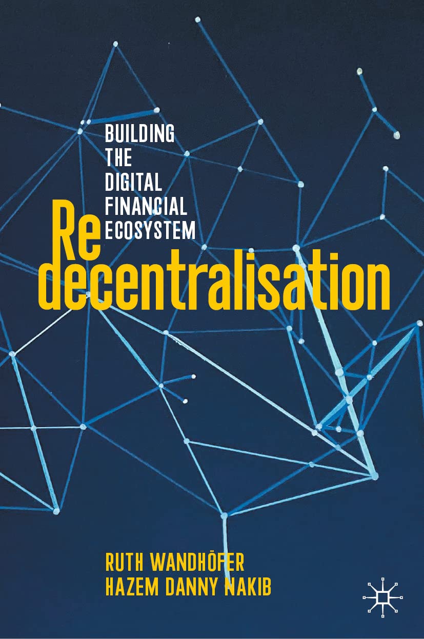 Redecentralisation Building The Digital Financial Ecosystem Ruth Wandhfer