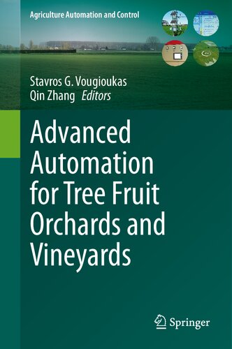 Advanced Automation For Tree Fruit Orchards And Vineyards Stavros G Vougioukas