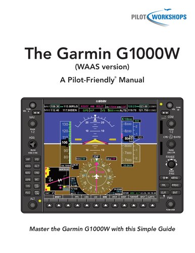 The Garmin G1000w Waas Version A Pilotfriendly Manual Pilotworkshopscom