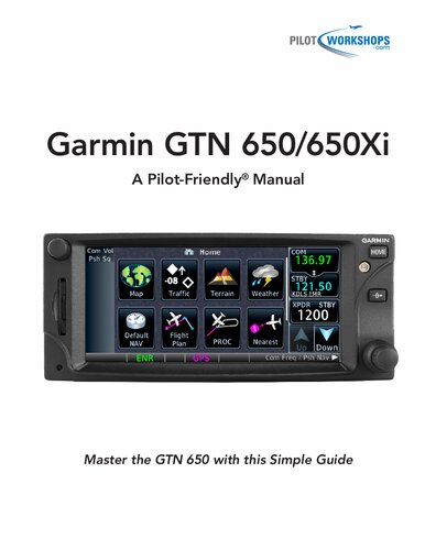 Garmin Gtn 650650xi A Pilotfriendly Manual 13 Pilotworkshopscom