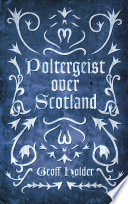 Poltergeist Over Scotland 1st Edition Geoff Holder
