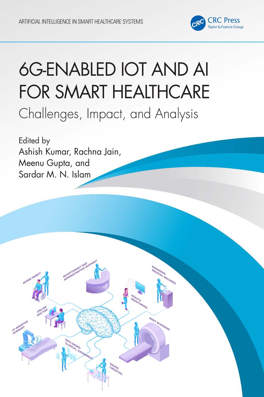 6genabled Iot And Ai For Smart Healthcare Challenges Impact And Analysis Ashish Kumar